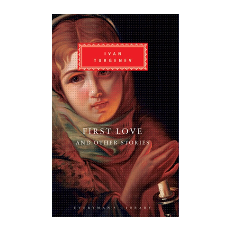 初恋与其他故事集  英文原版 First Love and Other Stories Ivan Turgenev屠格涅夫 人人图书馆精装收藏版 英文版 进口英语书籍