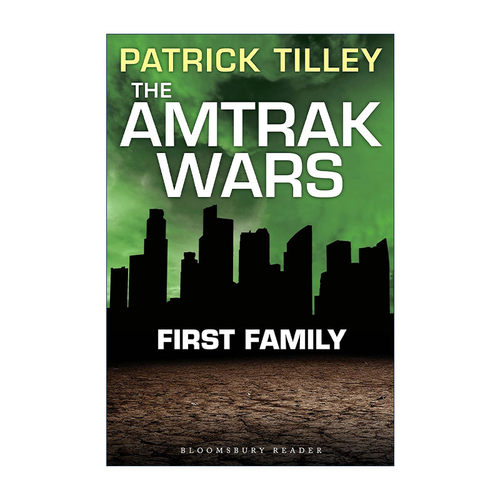 英文原版 The Amtrak Wars First Family 美铁之战2 第一家族 帕特里克?蒂利科幻系列小说 英文版 进口英语原版书籍