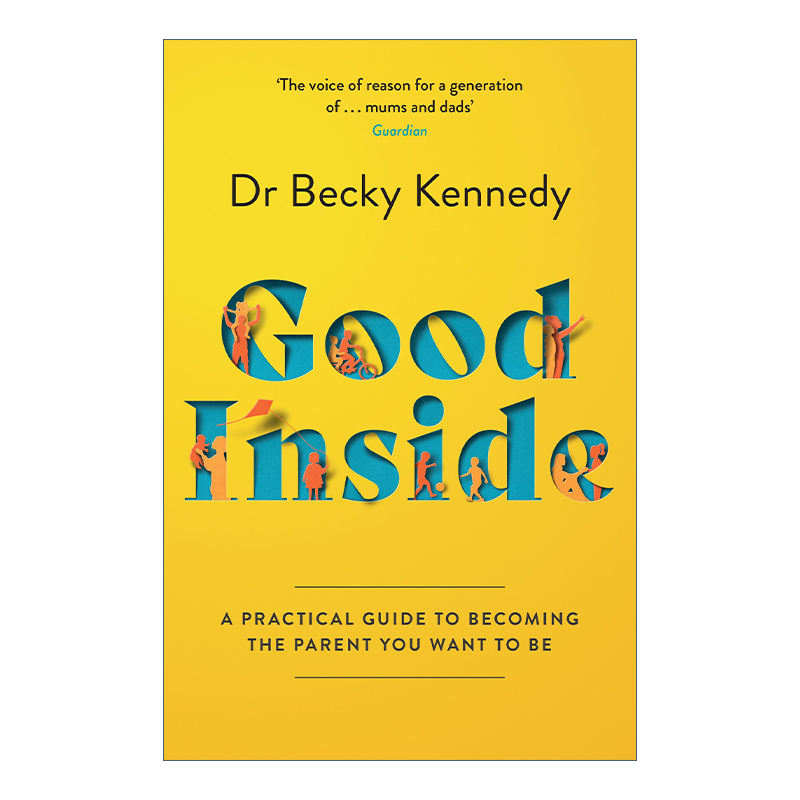 英文原版 Good Inside良好内在如何成为理想的父母 Becky Kennedy博士育儿心理学英文版进口英语原版书籍