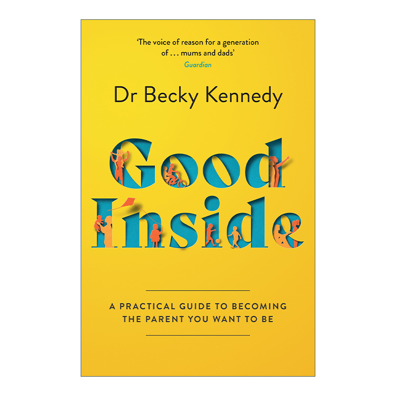 英文原版 Good Inside 良好内在 如何成为理想的父母 Becky Kennedy博士育儿心理学 英文版 进口英语原版书籍