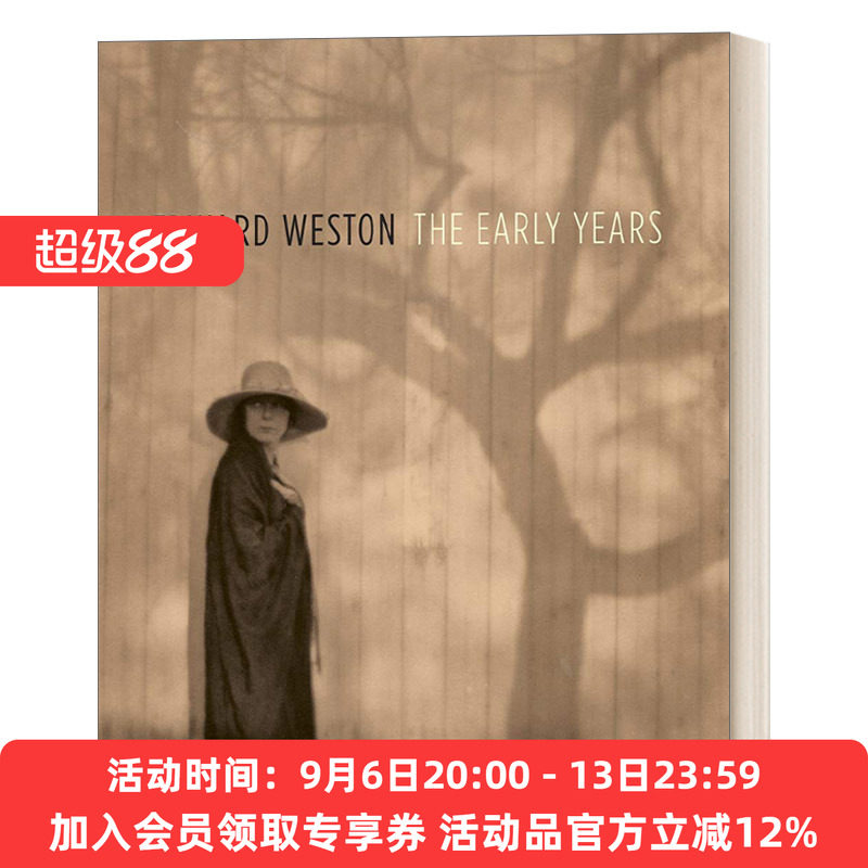 爱德华 英文原版 Edward Weston The Early Years 韦斯顿早期作品 第一位获得古根海姆奖的摄影家 英文版 进口英语原版书籍