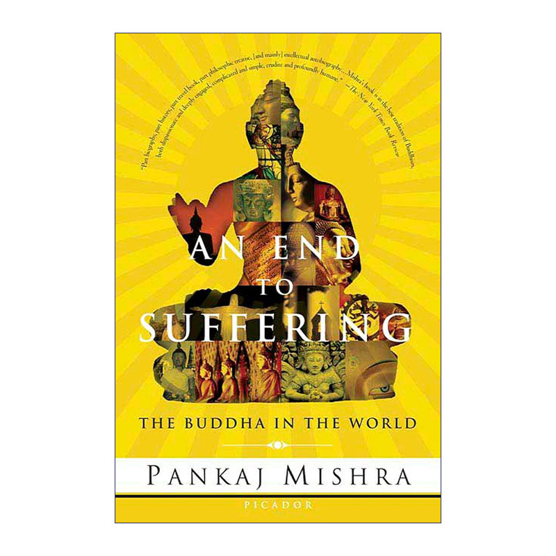 苦厄的终结  英文原版 An End to Suffering: The Buddha in the World 全球百大思想家Pankaj Mishra 英文版 进口英语原版书籍 书籍/杂志/报纸 人文社科类原版书 原图主图