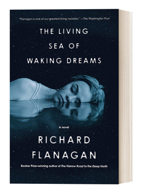 英文原版 The Living Sea of Waking Dreams 醒梦活海 布克奖得主Richard Flanagan新作 自然主题小说 英文版 进口英语原版书籍