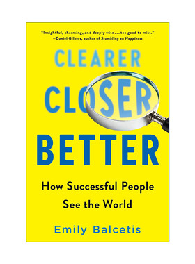 英文原版 Clearer  Closer  Better 更清晰 更接近 更好 成功人士如何看待世界 自我提升 Emily Balcetis英文版 进口英语原版书籍