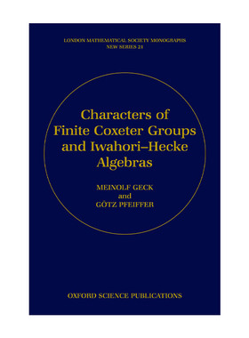现货英文原版有限Coxeter群与Iwahori-Hecke代数的特征Characters of Finite Coxeter Groups and Iwahori-Hecke Algebras伦敦数学