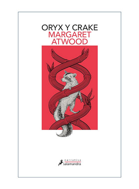 西班牙语原版 Oryx y Crake Oryx and Crake Spanish Edition 疯癫亚当三部曲1 羚羊与秧鸡 西班牙语版 诺贝尔文学奖得主阿特伍德