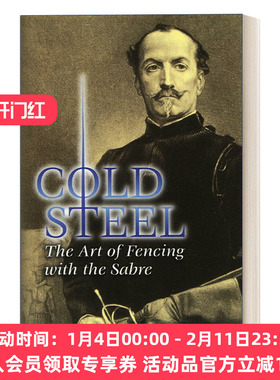 英文原版 Cold Steel: The Art of Fencing with the Sabre 冷钢 佩剑击剑艺术 现代击剑先驱 阿尔弗雷德·赫顿 英文版 进口英语原