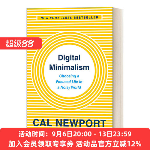 数字极简主义 英文原版 Digital Minimalism Choosing a Focused Life in Noisy World 在嘈杂的世界中选择专注的生活 精装