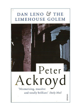 英文原版 Dan Leno And The Limehouse Golem 丹·雷诺和莱姆豪斯的杀人魔 彼得·克罗伊德历史小说 英文版 进口英语原版书籍