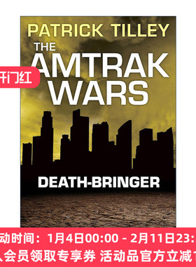 英文原版 The Amtrak Wars Death-Bringer 美铁之战5 彼岸使者 帕特里克?蒂利科幻系列小说 英文版 进口英语原版书籍