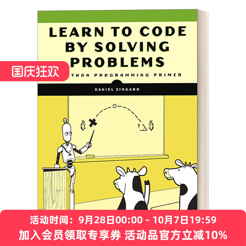 通过解决问题来学习编程 英文原版 Learn to Code by Solving Problems Python编程入门 Daniel Zingaro 英文版 进口英语原版书籍
