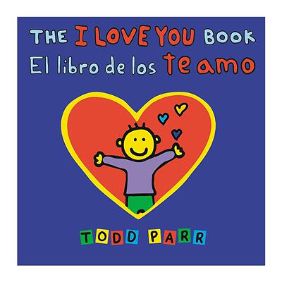 原版 The I Love You Book El libro de los te amo 爱之书 英语 西班牙语 双语版 Todd Parr 进口原版书籍