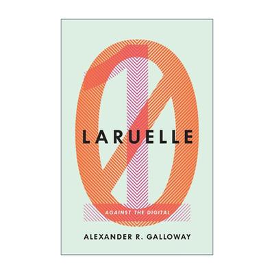 英文原版 Laruelle 拉鲁埃勒思想解读 何为反数字 Alexander R. Galloway 英文版 进口英语原版书籍