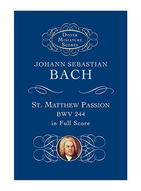 英文原版 St. Matthew Passion BWV 244 in Full Score 马太受难曲全谱 巴赫 英文版 进口英语原版书籍