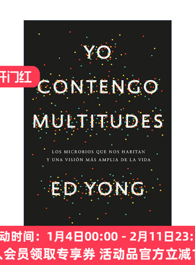 原版 Yo contengo multitudes I Contain Multitudes 我包罗万象 微生物视野下的生命图景 西班牙语版 Ed Yong埃德·扬 进口书籍