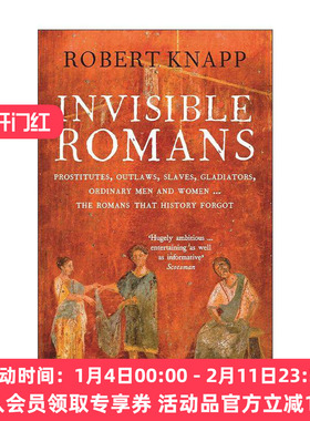 英文原版 Invisible Romans 被历史遗忘的罗马人 古罗马非精英生活研究 Robert C. Knapp 英文版 进口英语原版书籍