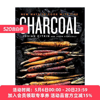 英文原版 Charcoal 木炭 用火烹饪的新方法 加州烧烤 食谱 米其林二星厨师Josiah Citrin 精装 英文版 进口英语原版书籍