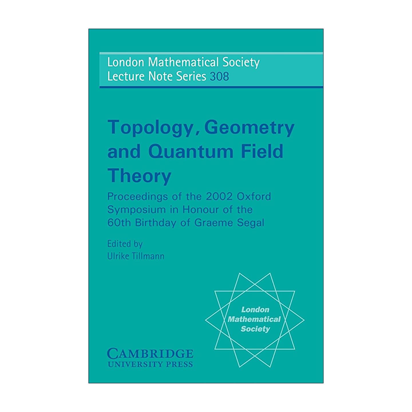 英文原版 Topology Geometry and Quantum Field Theory 拓扑 几何与量子场论 伦敦数学会讲义系列 英文版 进口英语原版书籍