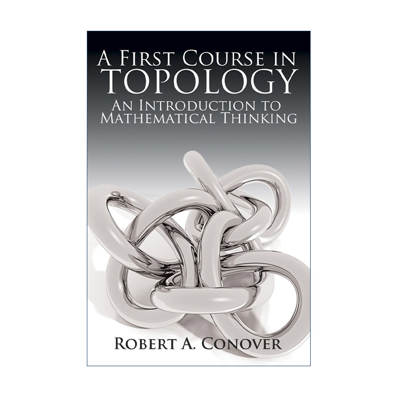 基础拓扑学  英文原版 A First Course in Topology 数学思维导论 Robert A. Conover 英文版 进口英语原版书籍