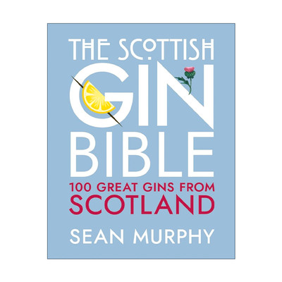 英文原版 The Scottish Gin Bible 苏格兰杜松子酒宝典 100 种苏格兰顶级杜松子酒 精装 Sean Murphy 英文版 进口英语原版书籍