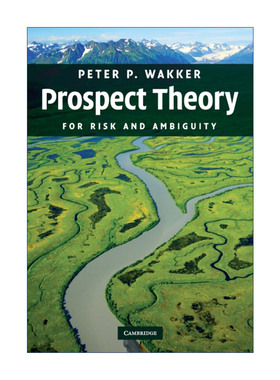 前景理论  英文原版 Prospect Theory 风险与歧义 Peter P. Wakker 英文版 进口英语原版书籍