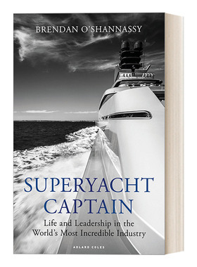 英文原版 Superyacht Captain 超级游艇船长 世界上最不可思议行业的生活和领导 英文版 进口英语原版书籍