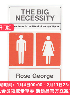 英文原版 The Big Necessity 重大必要之事 人类粪便世界的奇遇 卫生设施的历史与发展 英文版 进口英语原版书籍