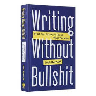 英文原版 Writing Without Bullshit 少说废话 让你事半功倍的商务写作指导手册 精装 英文版 进口英语原版书籍