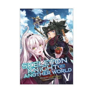英文原版 Skeleton Knight in Another World Vol.5 骸骨骑士大人异世界冒险中5 同名动漫轻小说 秤猿鬼 英文版 进口英语原版书籍