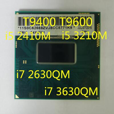 CPU i7 2630 3630 4800QM i5 2410 3210 4310M T9400 T9600 T9300