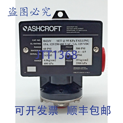 原装供应ASHCROF B424V XMDFS 压力开关 15A，125/250/480VAC 1/2
