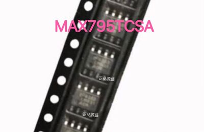 MAX795TCSA+T 贴片SOP8 监控电路 全新现货 欢迎咨询