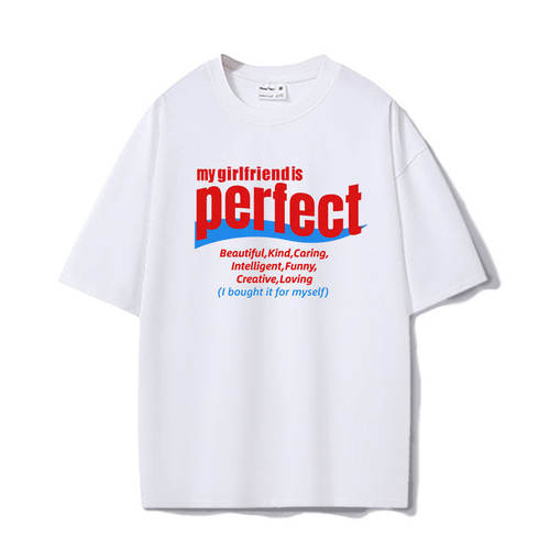 My girlfriend/boyfriend is perfect超宽松oversize重磅短袖T恤