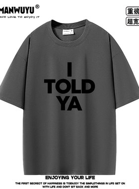 重磅oversize挑战者赞姐赞达亚同款I Told Ya字母短袖t恤宽松上衣