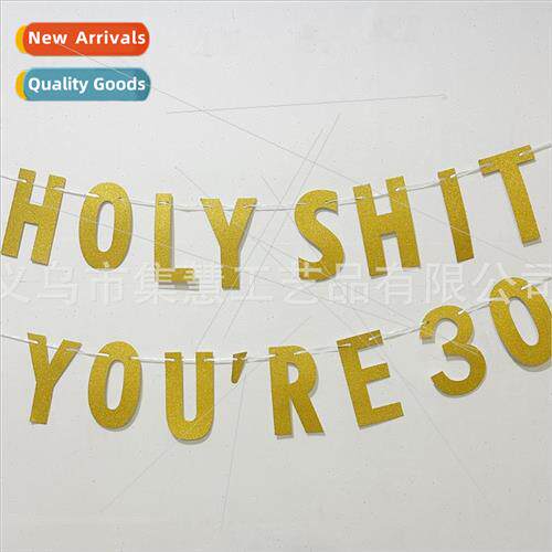 HOLY SHIT YOURE OLD Creative Glitter Flags 30 40 50 60 Birth