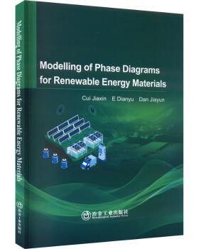 国图书店正版 Modelling of phase diagrams for renewable energy materials Cui Jaxin，E Dianyun，Dan Jiayun[著]
