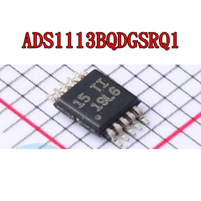 ADS1113BQDGSRQ1  ADS1113IDGST VSSOP10 ADS1113IDGSR MSOP10