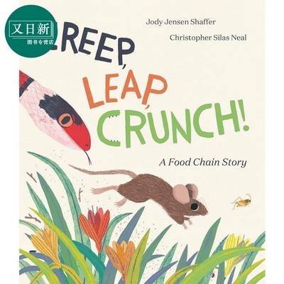 食物链 Christopher Silas Neal Creep Leap Crunch 英文原版 儿童绘本 动物故事图画书 精装科普绘本 进口图书 又日新