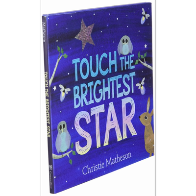 闪亮小星星 Christie Matheson Touch the Brightest Star 英文原版 儿童绘本 故事图画书 精装绘本 进口图书 又日新