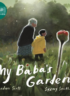 奶奶的花园 Sydney Smith My Babas Garden 亲子阅读儿童绘本 亲情故事图画书Jordan Scott 英文原版 进口图书 又日新