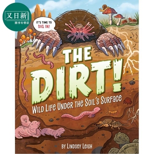 预售 污垢 The Dirt 了解土壤对地球生命的重要性 英文原版科普绘本 自然科学儿童读物 进口童书7岁以上 精装 图文并茂 又日新