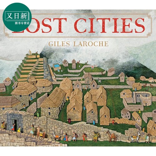 被遗忘的城市 Lost cities 英文原版 儿童百科绘本 人文历史故事图画书 精装科普绘本 进口图书儿童读物 又日新