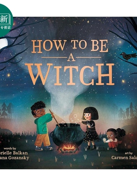 如何成为 Carmen Saldana How To Be A Witch 英文原版 亲子读物 儿童绘本故事图画书 精装精品绘本 进口亲子童书 又日新