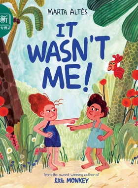 Marta Altes：It Wasnt Me! 不是我做的 英文原版 进口图书 儿童绘本 故事图画书 精装精品绘本 友谊故事儿童读物 又日新