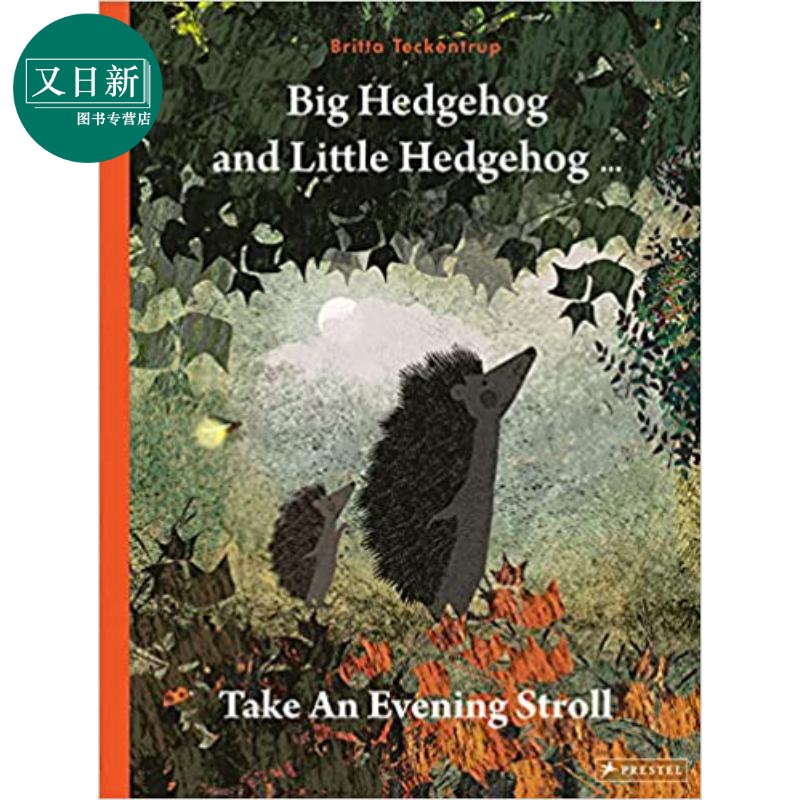 Britta Teckentrup:Big Hedgehog and Little Hedgehog Take An Evening Stroll在傍晚散步的大刺猬和小刺猬进口英文原版又