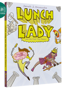 Lunch Lady 6 Field Trip Fiasco 食堂阿姨6 图画图像小说 桥梁漫画故事书 小初文学英文原版Jarrett J Krosoczka 又日新