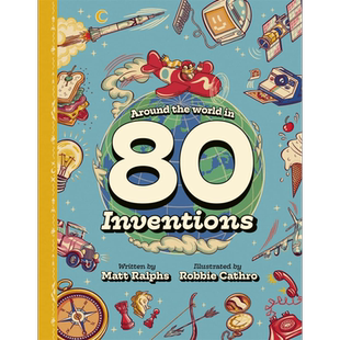 改变世界的80项重要发明 Around the World in 80 Inventions 英文原版 儿童科普绘本 科学知识百科读物 精装童书 又日新