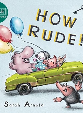 How Rude! 多么粗鲁！英文原版 进口原版 4岁到6岁 精装儿童绘本  礼仪故事 Sarah Arnold