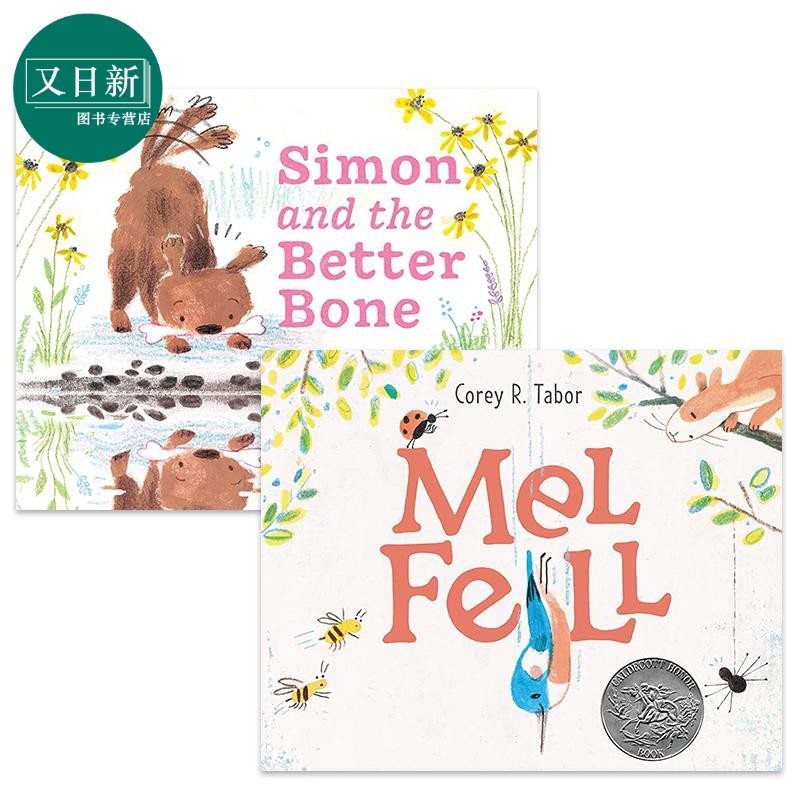 Corey R. Tabor 儿童绘本2册套装 凯迪克获银奖小鸟掉下来了Mel Fell 西蒙和骨头Simon Better Bone 英文原版 又日新
