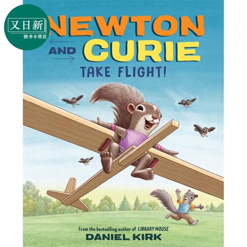 牛顿和居里起飞啦 Newton and Curie Take Flight 英文原版 儿童科普绘本 动物故事少儿知识百科图画书 精装绘本 又日新